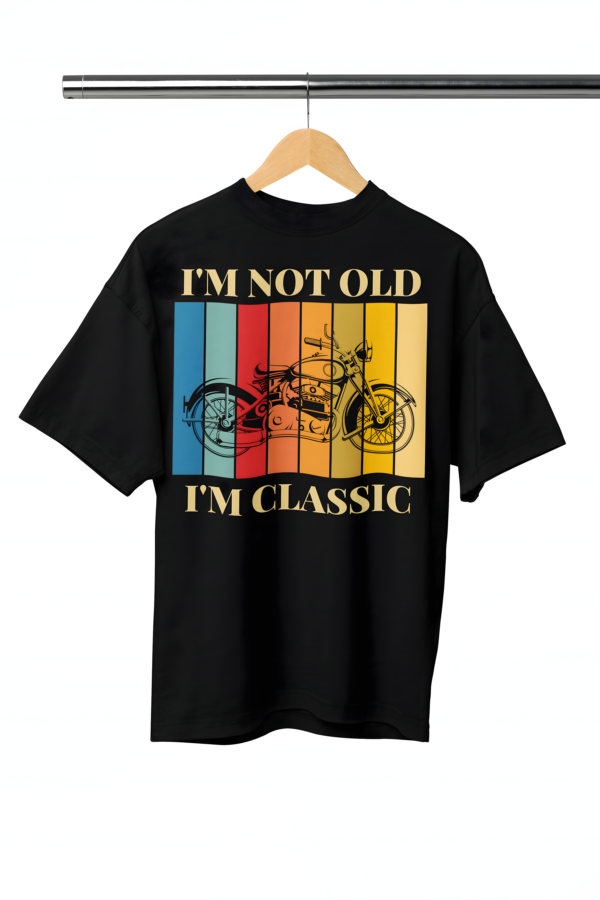 “I’m Not Old, I’m Classic” Oversized T-Shirt