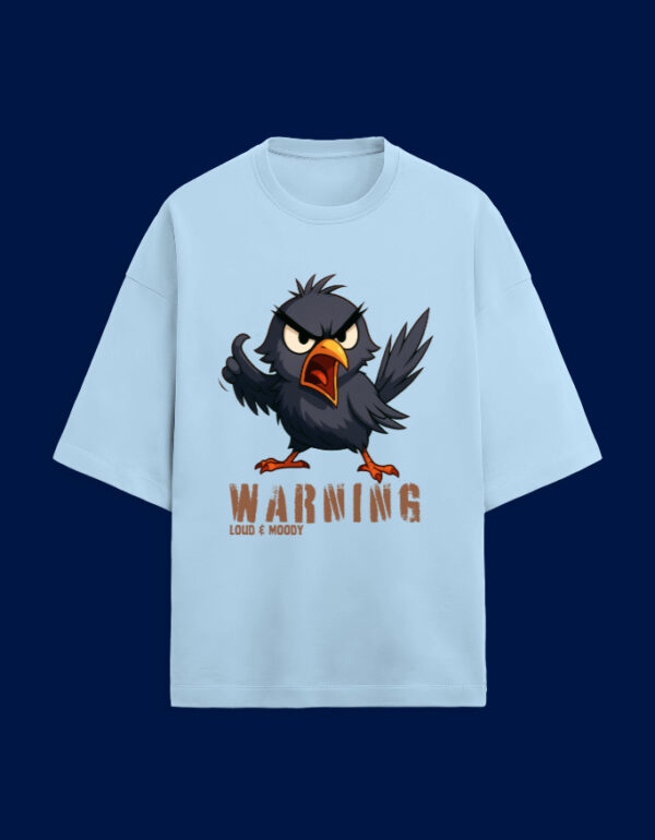 ⚡ “Warning – Loud & Moody” Oversized Tee 🐦🔥